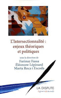 Intersectionnalité (L'): enjeux théoriques et politiques